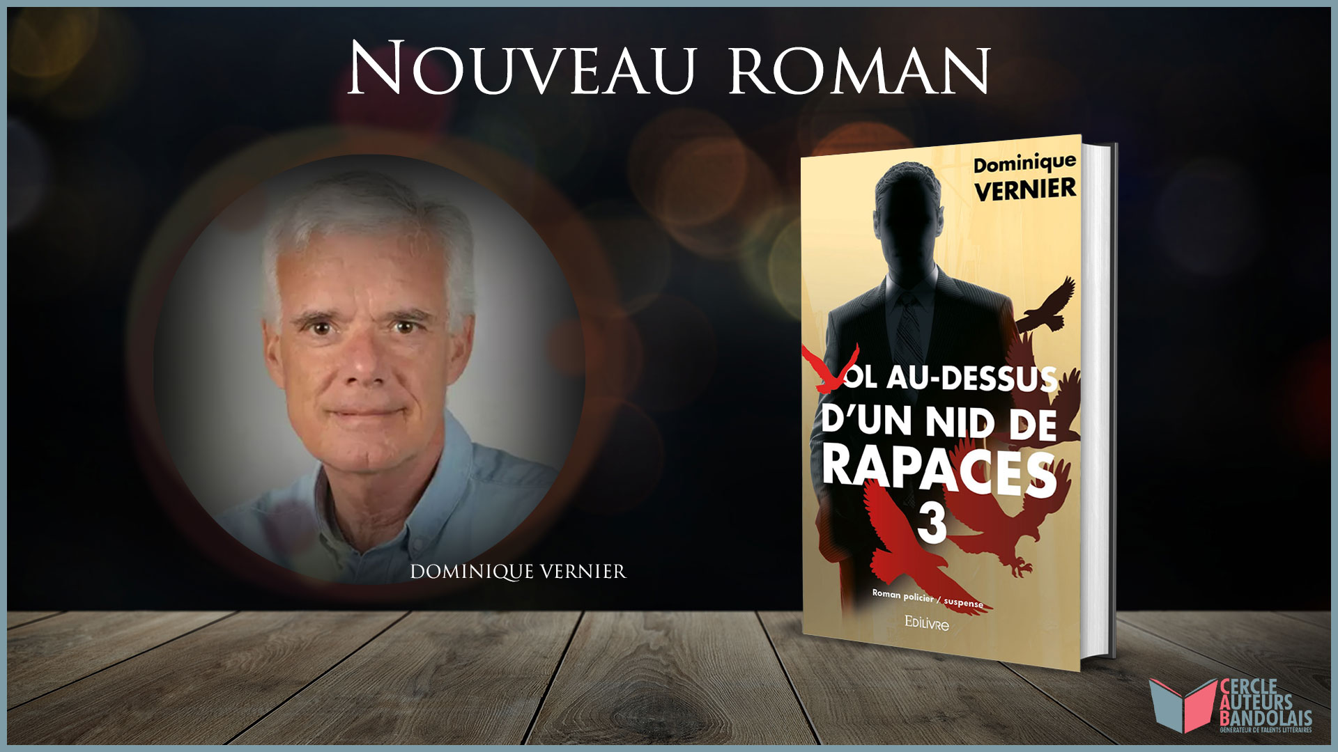 « Vol au-dessus d’un nid de rapaces 2 » : Le nouveau roman de Dominique Vernier